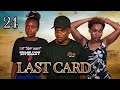 LAST CARD EP 24