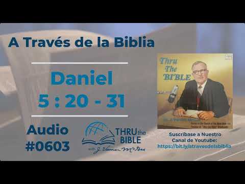 Daniel 5 : 20 - 31 #603 J Vernon McGee  #daniel