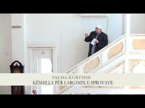 HUTBE | Këshilla për largimin e sprovave - Hoxhë Dr. Talha Kurtishi