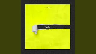 Spoiler (Feat. Babylon)