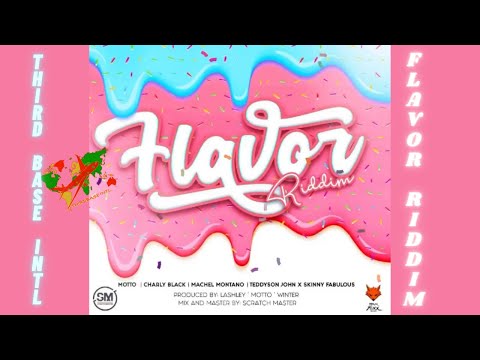 FLAVOR RIDDIM MIX | MOTTO | TEDDYSON JOHN | SKINNY FABULOUS | CHARLY BLACK | MACHEL MONTANO | BY TBI