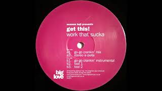 Seamus Haji pres. Get This! - Work That Sucka (Go Go Crankin' Instrumental Mix)