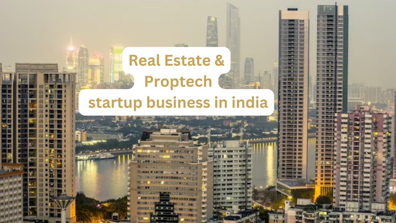 Top 10 Real Estate and Proptech Startups Transforming India's Property Landscape 🏡🚀