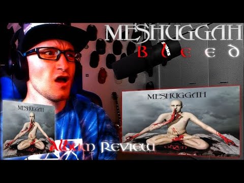 Reaction | Meshuggah | Bleed | (ALBUM REACTION)