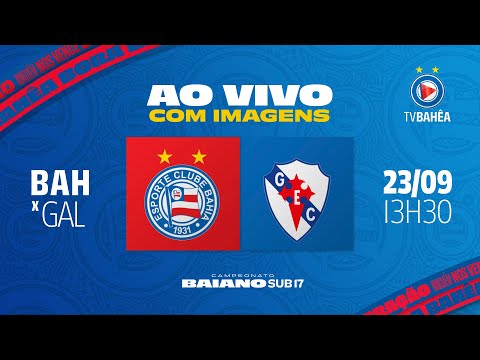SUB 17 - BAHIA 2 x 0 GALÍCIA - AO VIVO E COM IMAGENS - BAIANO (23/09/24)