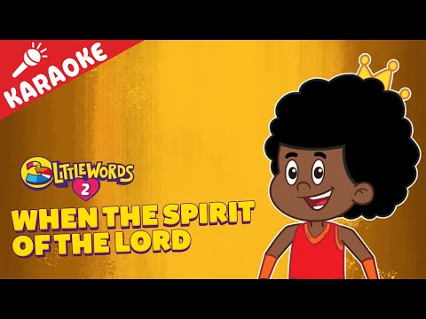 When The Spirit of The Lord - 3LittleWords - Volume 2 - Karaoke