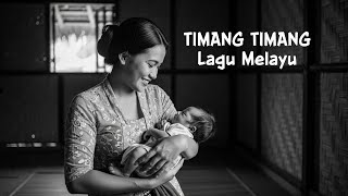 Download lagu TIMANG TIMANG ANAKKU SAYANG | LAGU MELAYU (COVER) mp3