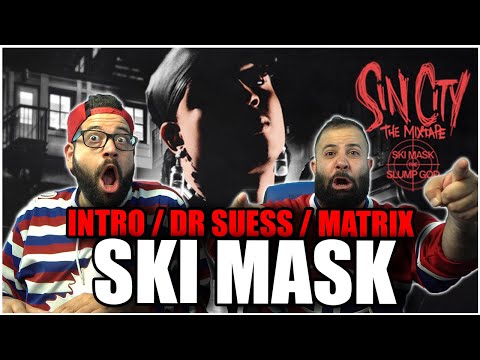SIN CITY THE MIXTAPE: Ski Mask The Slump God - Intro x Dr Suess x The Matrix *REACTION!!