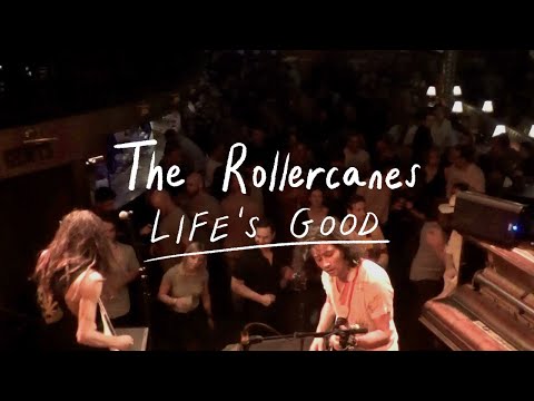 Life's Good | The Rollercanes | Music Video