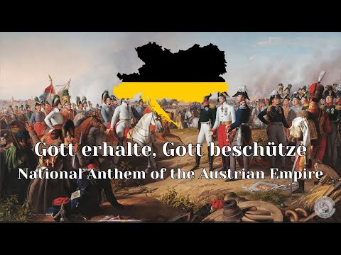 Gott erhalte, Gott beschütze – National Anthem of the Austrian Empire