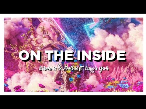 Nikademis & SadBois - On The Inside (ft. Meggie York) // LETRA EN ESPAÑOL // Lyric