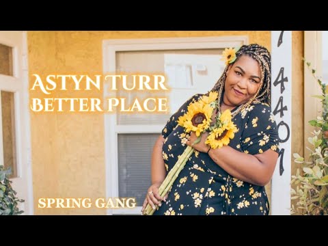 Spring Gang Feat. Astyn Turr - Better Place