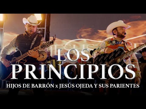LOS PRINCIPIOS - HIJOS DE BARRON x JESUS OJEDA Y SUS PARIENTES