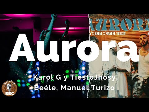 Jhosy, Beéle, Manuel Turizo - Aurora - Letra / Lyric