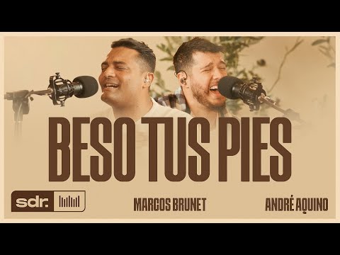 Beso Tus Pies - (Clipe Oficial) | Marcos Brunet | André Aquino