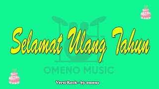 Download lagu Selamat Ulang Tahun (versi Rock) by omeno mp3 Download lagu Selamat Ulang Tahun (versi Rock) by omeno mp3