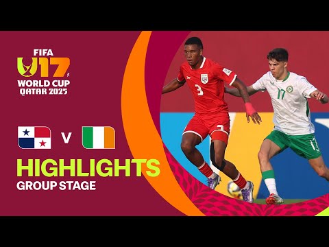 Panama vs Republic of Ireland Highlights | FIFA U-17 World Cup Qatar 2025