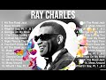 Ray Charles Greatest Hits Top 100 Artists To Listen In 2023 2024