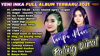 Download lagu Yeni Inka Terbaru full album tanpa iklan, Lemah teles, Iso tanpo koe,Angel, Sakit gigi mp3
