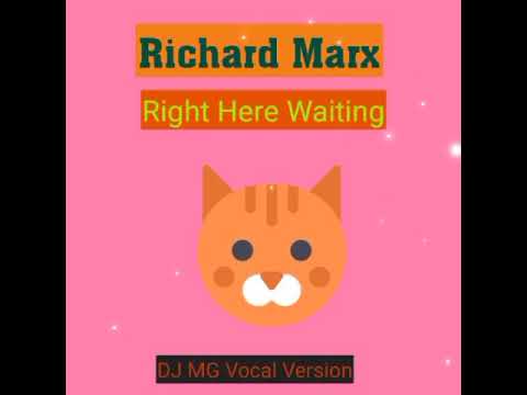 Richard Marx - Right Here Waiting (DJ MG Vocal Version) #acapella