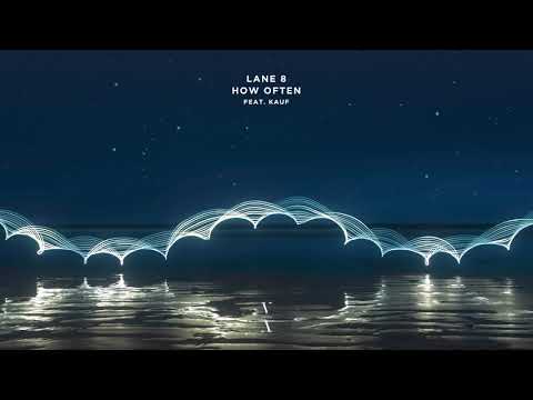 Lane 8 - How Often feat. Kauf