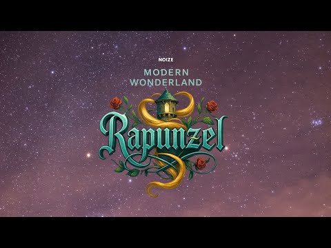 NOIZE - MODERN WONDERLAND RAPUNZEL 