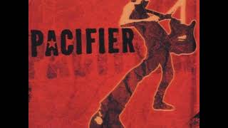 04 ◦ Pacifier - Stranger  (Demo Length Version)