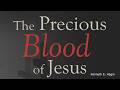 THE PRECIOUS BLOOD OF JESUS Excerpt Rev Kenneth E Hagin Copyright Protected