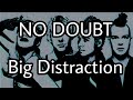 NO DOUBT - Big Distraction (Lyric Video)