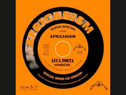 Luca poeta - Africanism (extended mix)