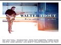 Walter Trout (feat. Edgar Winter) - She Steals My Heart Away - Blues Rock Walter Trout (feat. Edgar Winter) - She Steals My Heart Away