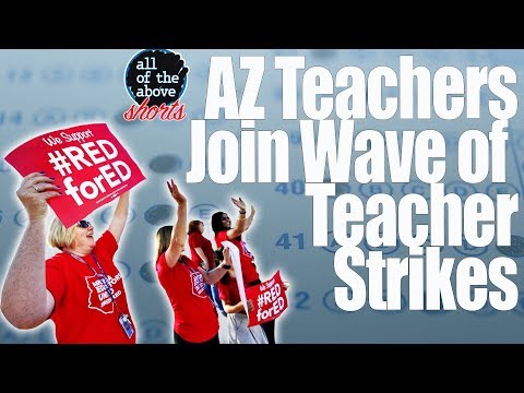 #RedForEd - AZ Teachers Join Wave of Teacher Strikes