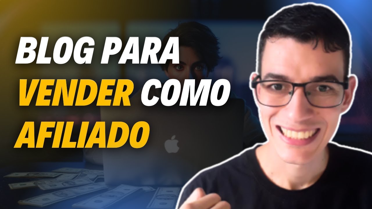 Vale a Pena CRIAR BLOG Para Vender Como AFILIADO
