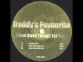 Daddy'S Favourite - I Feel Good Things For You (Original Mix)