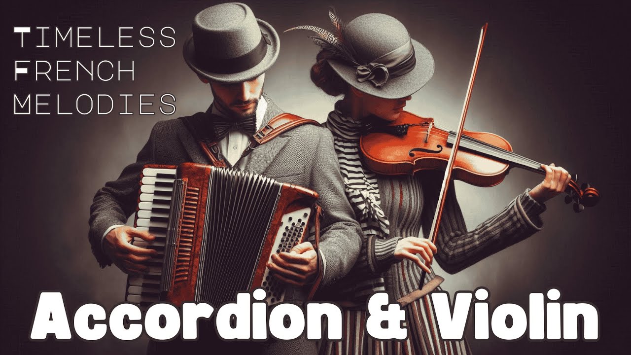 Accordion and Violin - Timeless French Melodies 🪗🎻