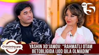 Yashin Xoʻjamov: “Rahmatli otam betobligida ijod qila olmadim” | O'ZIMIZNING GAP