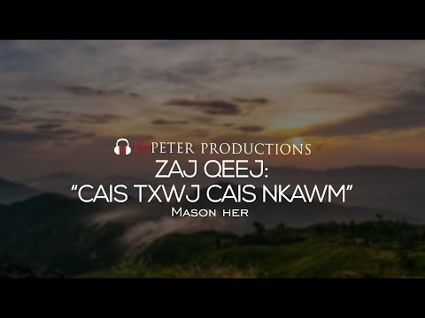 DJPeter - Zaj Qeej Cais Txwj Cais Nkawm (Mason Her)