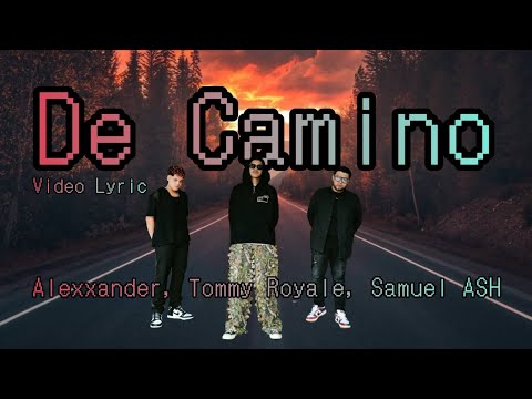 De Camino - Samuel ASH, Alexxander, Tommy Royale (Video Lyric) 🎶🔥✝️