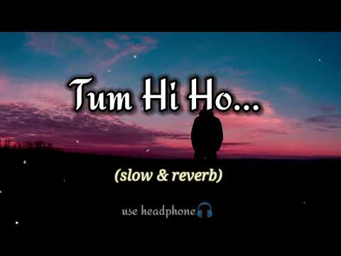 Tum Hi Ho | #arijitsingh | (slow & reverb) | Aashiqui2 | Instagram viral song | #viral