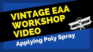 The Poly-Fiber System- Applying Poly Spray // EAA Workshop video