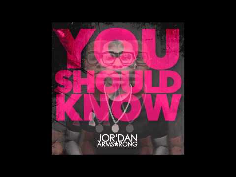 Jor'Dan Armstrong - You Should Know