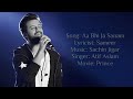 Aa Bhi Ja Sanam Yun Na Kar Sitam LYRICS Atif Aslam Prince Sachin Jigar Sameer240p