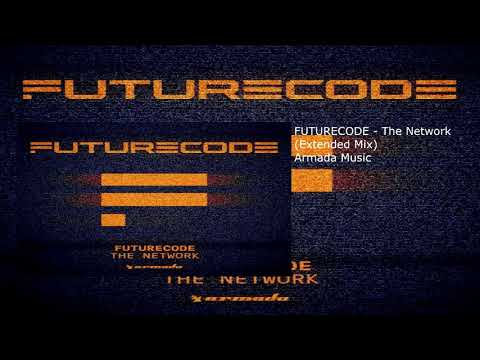 FUTURECODE - The Network (Extended Mix)