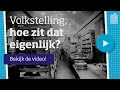 Volkstelling, hoe zit dat eigenlijk?