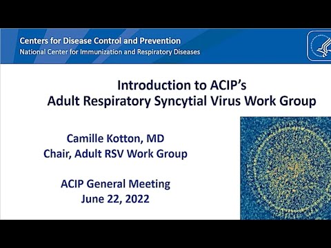 June 23, 2022 ACIP Meeting - Respiratory Syncytial Virus Vaccine & Monkeypox Informational Session