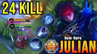 24 Kills!! New Hero Julian Mobile Legends Gameplay & Build - New Hero Tryout ~ MLBB