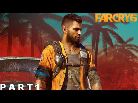Far Cry 6 Walkthrough Gameplay Part 1 - Intro