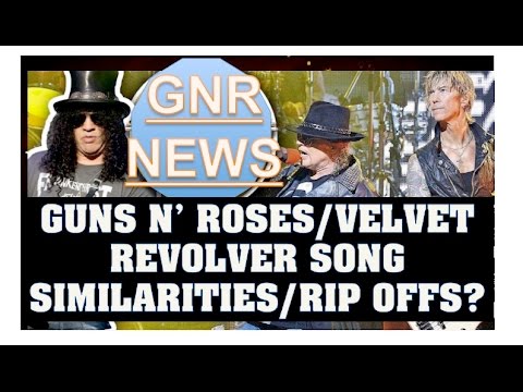 Guns N' Roses & Velvet Revolver Similar Riff's, Inspirations & Song Ripoffs