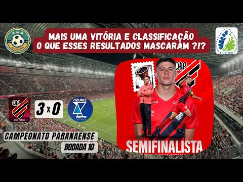 Athletico 3x0 Azuriz | Furacão vence mas não convence | O que as classificações estão mascarando ?!?