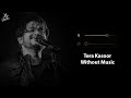 Tera Kasoor Without Music Vocals Only Vishal Mishra Now Vocals